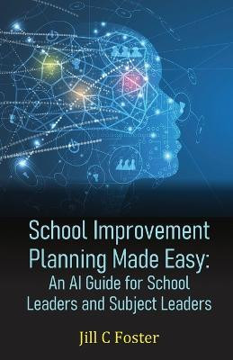 School Improvement Planning Made Easy(English, Paperback, C Foster Jill)