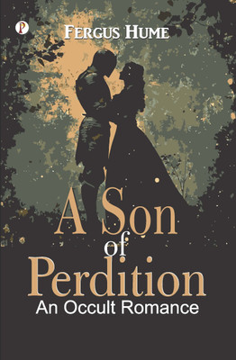A Son of Perdition: An Occult Romance (Edition1st)(English, Paperback, Fergus Hume)