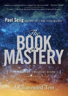 The Book of Mastery(English, Paperback, Selig Paul)