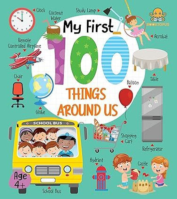 Booktopus Board Book - My First 100 Things Around Us - Early Learning Books for Kids - Picture Books for Baby 4+ Years(English, Paperback, unknown)