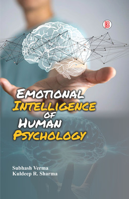 Emotional Intelligence of Human Psychology(Hardcover, Subhash Verma, Kuldeep R. Sharma)