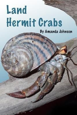 Land Hermit Crabs(English, Paperback, Johnson Amanda)