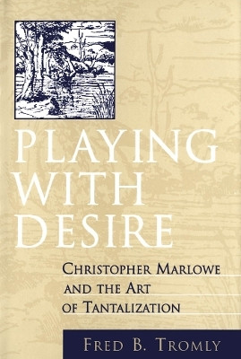 Playing with Desire(English, Electronic book text, Tromly Fred B.)