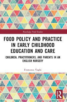 Food Policy and Practice in Early Childhood Education and Care(English, Paperback, Vaghi Francesca)