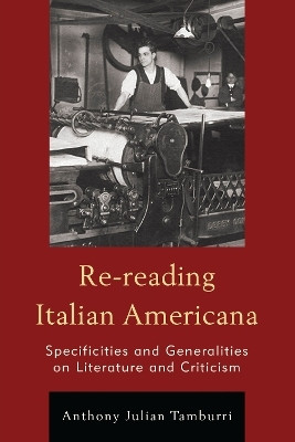 Re-reading Italian Americana(English, Electronic book text, Tamburri Anthony Julian)