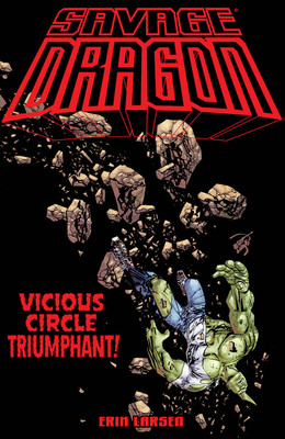 Savage Dragon: Vicious Circle Triumphant(English, Paperback, Larsen Erik)