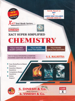 XACT Super Simplified Chemistry For Class 10 - CBSE - Examination 2023-2024(Dinesh, S.K Malhotra)