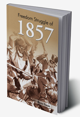 Freedom Struggle of 1857(Hardcover, Renu Saran)
