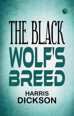 The Black Wolf's Breed(Paperback, Harris Dickson)