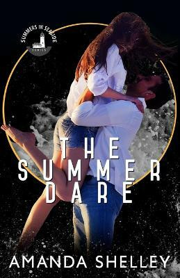 The Summer Dare(English, Paperback, Shelley Amanda)