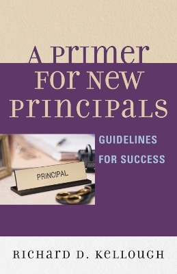 A Primer for New Principals(English, Paperback, Kellough Richard D.)