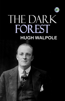 The Dark Forest(Paperback, Hugh Walpole)