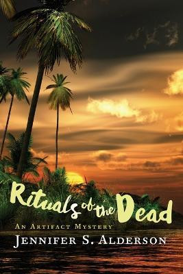 Rituals of the Dead(English, Paperback, Alderson Jennifer S)