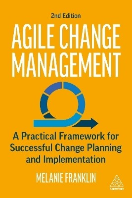 Agile Change Management(English, Hardcover, Franklin Melanie)