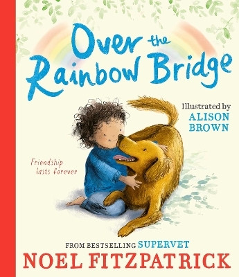 Over the Rainbow Bridge(English, Paperback, Fitzpatrick Noel)