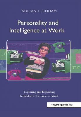 Personality and Intelligence at Work(English, Hardcover, Furnham Adrian)