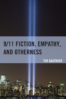 9/11 Fiction, Empathy, and Otherness(English, Paperback, Gauthier Tim)