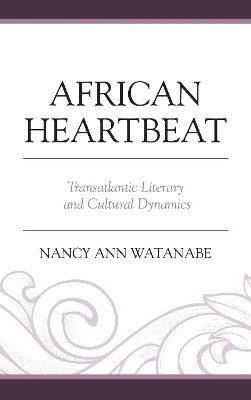 African Heartbeat(English, Hardcover, Watanabe Nancy Ann)