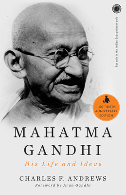 Mahatma Gandhi: His Life and Ideas(English, Paperback, Charles F. Andrews)