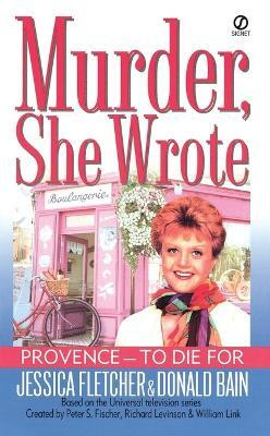 Murder, She Wrote: Provence - To Die For(English, Paperback, Fletcher Jessica)