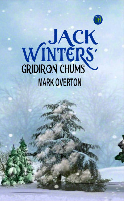 Jack Winters' Gridiron Chums(Paperback, Mark Overton)