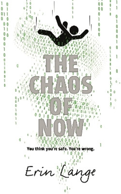 The Chaos of Now  - You Think You're Safe, You're Wrong(English, Paperback, Lange Erin)