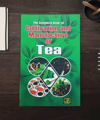 The Complete Book on Cultivation and Manufacture of Tea (2nd Revised Edition)(English, Paperback, H. Panda)