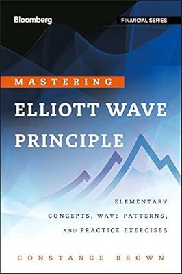 Mastering Elliott Wave Principle(Paperback, Constance Brown)