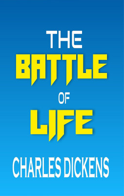The Battle of Life(Paperback, Charles Dickens)