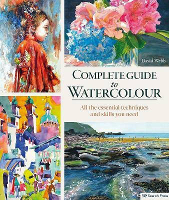 Complete Guide to Watercolour(English, Paperback, Webb David)