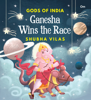 Gods of India : Ganesha Wins the Race(English, Paperback, Shubha Vilas)