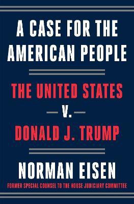 A Case for the American People(English, Hardcover, Eisen Norman)