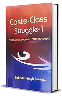 Caste-Class Struggle-1
Dalit Grooming for Peoples Movement(Paperback, Sukhdev Singh Janagal)