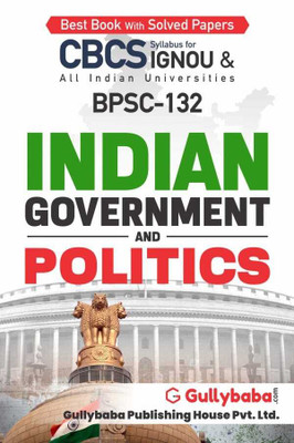 BPSC-132 Indian Government And Politics (Paperback, Gullybaba.Com Panel)(Paperback, Gullybaba.Com Panel)