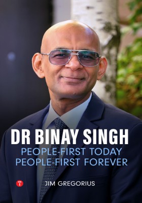 DR. BINAY SINGH: PEOPLE-FIRST TODAY, PEOPLE-FIRST FOREVER(Paperback, JIM GREGORIUS)