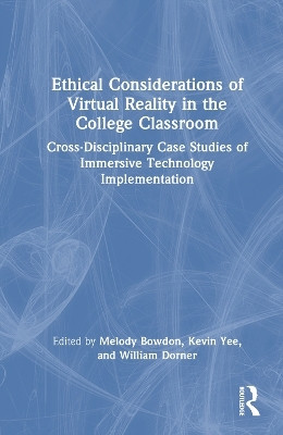 Ethical Considerations of Virtual Reality in the College Classroom(English, Hardcover, unknown)