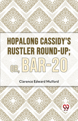 Hopalong Cassidy's Rustler Round-Up(English, Paperback, Mulford Clarence Edward)