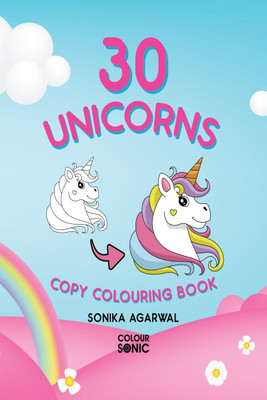 30 Unicorns Copy Colouring Book(English, Paperback, Sonika Agarwal)