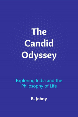 The Candid Odyssey(English, Paperback, B Johny)