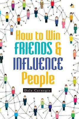 How to Win Friends and Influence People(English, Paperback, Carnegie Dale)