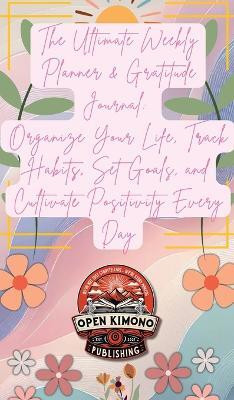 The Ultimate Weekly Planner & Gratitude Journal(English, Hardcover, unknown)