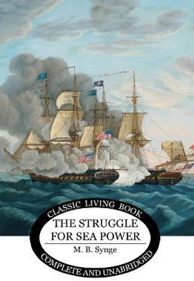 The Struggle for Sea Power(English, Paperback, Synge M B)