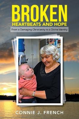 Broken Heartbeats and Hope(English, Paperback, French Connie J)