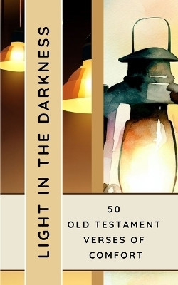 Light In The Darkness 50 Old Testament Verses Of Comfort(English, Paperback, Yoktan Yefet)