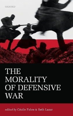 The Morality of Defensive War(English, Hardcover, unknown)