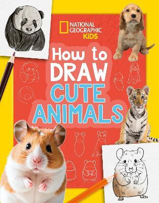 How to Draw Cute Animals(English, Paperback, National Geographic Kids)
