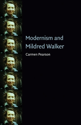 Modernism and Mildred Walker(English, Electronic book text, Pearson Carmen)