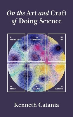 On the Art and Craft of Doing Science(English, Paperback, Catania Kenneth)
