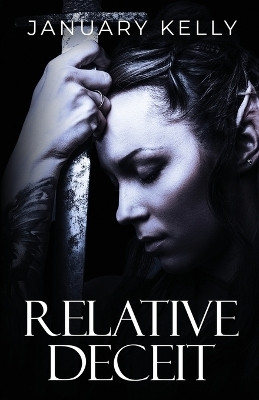 Relative Deceit(English, Paperback, Kelly January)