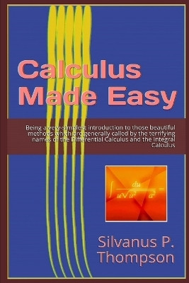 Calculus Made Easy(English, Paperback, Books Editorial Alvi)